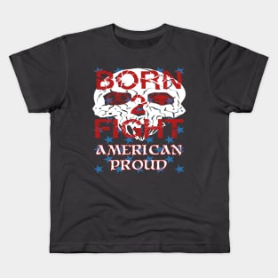 Born 2 Fight American proud Kids T-Shirt